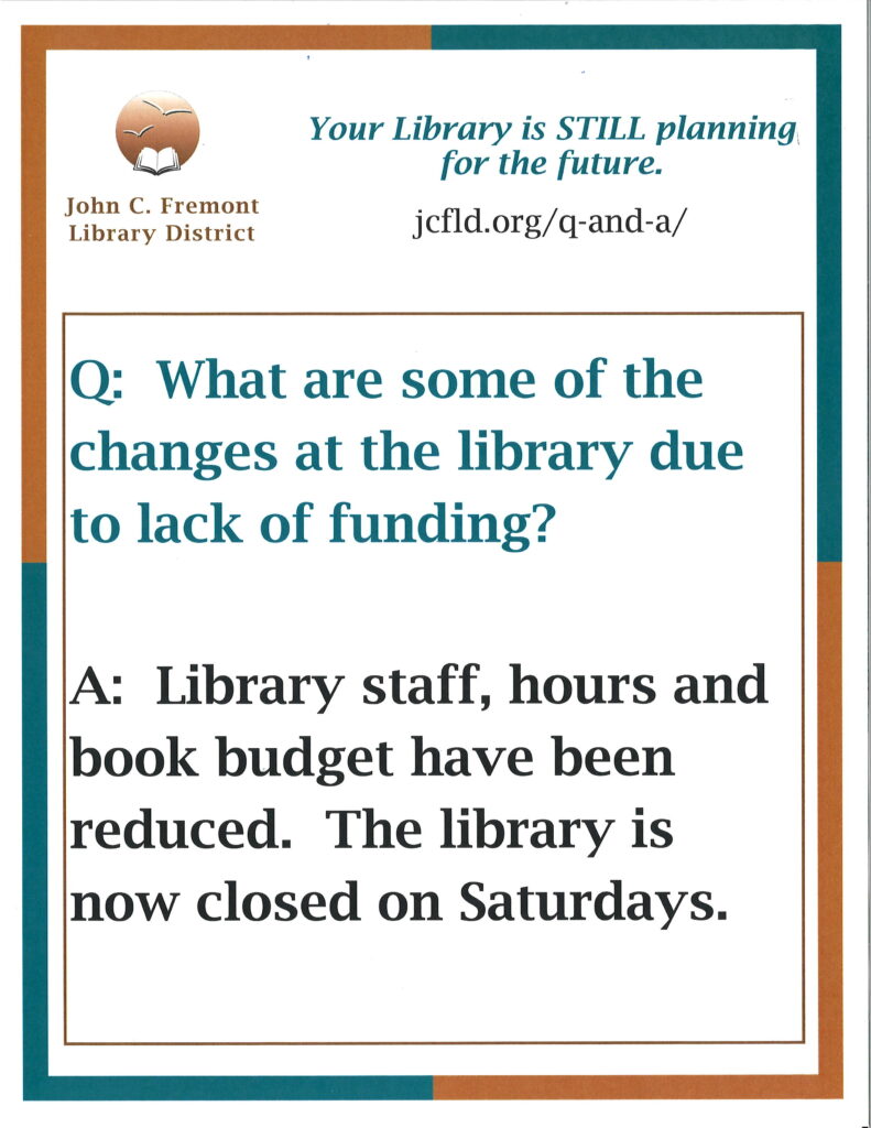 This image has a question and an answer. 
Question: What are some of he changes at the library due to lack of funding?
Answer: Library staff, hours and book budget have been reduced. The library is now closed on Saturdays. 