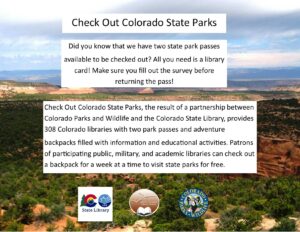 Check out Colorado State Parks- Did you know that we have two state park passes available to be checked out? All you need is a library card! Make sure you fill out the survey before returning the pass!